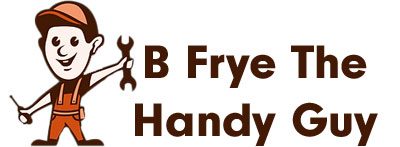 B Frye The Handy Guy